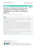 Recurrence of allergic bronchopulmonary aspergillosis after adjunctive surgery for aspergilloma: A case report with long-term follow-up