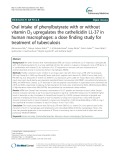 Oral intake of phenylbutyrate with or without vitamin D3 upregulates the cathelicidin LL-37 in human macrophages: A dose finding study for treatment of tuberculosis