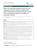 Effects of controlled breathing exercises and respiratory muscle training in people with chronic obstructive pulmonary disease: Results from evaluating the quality of evidence in systematic reviews