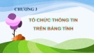 Bài giảng Tin học phần 2 - Chương 3: Tổ chức thông tin trên bảng tính