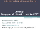 Bài giảng Phân tích thiết kế hệ thống thông tin: Chương 1 - Lê Thị Tú Kiên