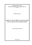 Luận văn Thạc sĩ Du lịch: Nghiên cứu phát triển du lịch cộng đồng ở huyện Khánh Vĩnh, tỉnh Khánh Hòa