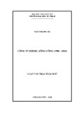 Luận văn Thạc sĩ Lịch sử: Công ty Diesel Sông Công trong thời kì đổi mới(1986 - 2016)