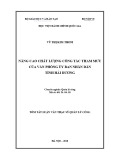 Tóm tắt Luận văn Thạc sĩ Quản lý công: Nâng cao chất lượng công tác tham mưu của Văn phòng Ủy ban nhân dân tỉnh Hải Dương