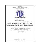 Luận văn Thạc sĩ Định hướng ứng dụng: Nâng cao năng lực đội ngũ viên chức Phát thanh - Truyền hình tỉnh Lâm Đồng