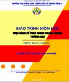 Giáo trình môn học Thực hành kế toán trong doanh nghiệp thương mại (Nghề: Kế toán doanh nghiệp): Phần 1