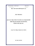 Luận văn Thạc sĩ Quản lý công: Quản lý nhà nước về công tác thanh niên trên địa bàn huyện Sơn Dương, tỉnh Tuyên Quang