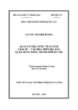 Tóm tắt Luận văn Thạc sĩ Quản lý công: Quản lý nhà nước về di tích lịch sử - văn hóa trên địa bàn quận Hoàn Kiếm, thành phố Hà Nội