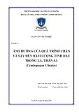 Luận văn tốt nghiệp Công nghệ thực phẩm: Ảnh hưởng của quá trình chần và sấy đến hàm lượng tinh dầu trong lá, thân sả (Cymbopogon citratus)