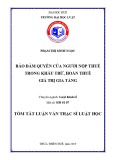 Tóm tắt Luận văn Thạc sĩ Luật học: Bảo đảm quyền của người nộp thuế trong khấu trừ, hoàn thuế giá trị gia tăng