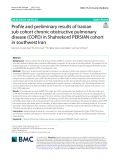 Profle and preliminary results of Iranian sub cohort chronic obstructive pulmonary disease (COPD) in Shahrekord PERSIAN cohort in southwest Iran