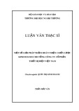 Luận văn Thạc sĩ Quản trị kinh doanh: Một số giải pháp nhằm hoàn thiện chiến lược kinh doanh cho Tổng Công ty Cổ phần Thiết bị điện Việt Nam