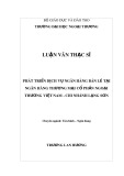 Luận văn Thạc sĩ Tài chính Ngân hàng: Phát triển dịch vụ ngân hàng bán lẻ tại Ngân hàng thương mại cổ phần Ngoại thương Việt Nam – Chi nhánh Lạng Sơn