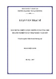 Luận văn Thạc sĩ Quản trị kinh doanh: Xây dựng chiến lược chuỗi cung ứng cho doanh nghiệp xuất nhập khẩu Nam Sơn