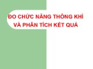 Bài giảng Đo chức năng thông khí và phân tích kết quả