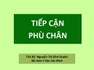 Bài giảng Tiếp cận phù chân - ThS.BS. Nguyễn Thị Bích Duyên