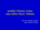 Bài giảng Nhiễm trùng vùng hậu môn trực tràng - ThS. BS. Nguyễn Tạ Quyết