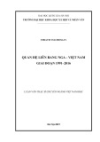 Luận văn Thạc sĩ Việt Nam học: Quan hệ Liên bang Nga - Việt Nam giai đoạn 1991 - 2016