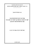 Luận văn Thạc sĩ Lưu trữ học: Giải pháp phát huy giá trị tài liệu lưu trữ tại Trung tâm Lưu trữ lịch sử Thành phố Hà Nội