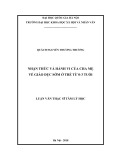 Luận văn Thạc sĩ Tâm lý học: Nhận thức về hành vi của cha mẹ về giáo dục sớm ở trẻ từ 0-3 tuổi