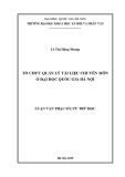 Luận văn Thạc sĩ Lưu trữ học: Tổ chức quản lý tài liệu chuyên môn ở Đại học Quốc gia Hà Nội