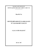 Luận án Tiến sĩ Lịch sử: Chuyển biến kinh tế, xã hội Sài Gòn từ năm 1965 đến năm 1975