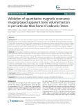 Validation of quantitative magnetic resonance imaging-based apparent bone volume fraction in peri-articular tibial bone of cadaveric knees