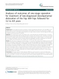 Analyses of outcomes of one-stage operation for treatment of late-diagnosed developmental dislocation of the hip: 864 hips followed for 3.2 to 8.9 years