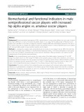 Biomechanical and functional indicators in male semiprofessional soccer players with increased hip alpha angles vs. amateur soccer players