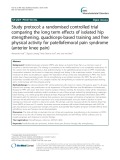 Study protocol: A randomised controlled trial comparing the long term effects of isolated hip strengthening, quadriceps-based training and free physical activity for patellofemoral pain syndrome (anterior knee pain)