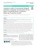 Long-term results of uncemented allograft prosthesis composite reconstruction for the tumor in proximal femur: A minimum follow-up of sixty-five months