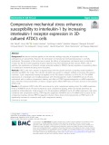 Compressive mechanical stress enhances susceptibility to interleukin-1 by increasing interleukin-1 receptor expression in 3D-cultured ATDC5 cells