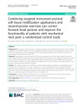 Combining targeted instrument-assisted soft tissue mobilization applications and neuromuscular exercises can correct forward head posture and improve the functionality of patients with mechanical neck pain: A randomized control study
