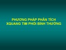 Bài giảng Phương pháp phân tích xquang tim phổi bình thường