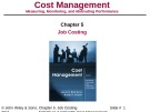 Lecture Cost management: Measuring, monitoring, and motivating performance (2e): Chapter 5 - Eldenburg, Wolcott’s