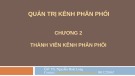 Bài giảng Quản trị kênh phân phối: Chương 2 - TS. Nguyễn Hoài Long