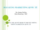 Bài giảng Marketing quốc tế: Chương 8 - ThS. Dương Thị Hoa