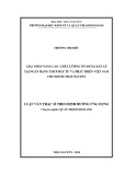 Luận văn Thạc sĩ Quản trị kinh doanh: Giải pháp nâng cao chất lượng tín dụng bán lẻ tại ngân hàng TMCP Đầu tư và Phát triển Việt Nam - Chi nhánh Thái Nguyên