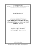 Luận văn Thạc sĩ Kinh tế: Nâng cao hiệu quả ứng dụng công nghệ thông tin trong quản lý kê khai thuế tại văn phòng Cục thuế tỉnh Thái Nguyên