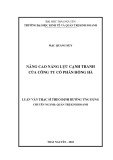 Luận văn Thạc sĩ Quản trị kinh doanh: Nâng cao năng lực cạnh tranh của Công ty cổ phần Hồng Hà