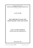 Luận văn Thạc sĩ Kinh tế: Phát triển đội ngũ giảng viên trường Đại học Y Dược Thái Nguyên