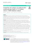 Competing risk analysis of cardiovascular/ cerebrovascular death in T1/2 kidney cancer: A SEER database analysis