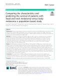 Comparing the characteristics and predicting the survival of patients with head and neck melanoma versus body melanoma: A population-based study