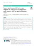 Young adult cancer risk behaviours originate in adolescence: A longitudinal analysis using ALSPAC, a UK birth cohort study