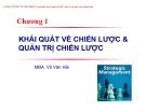 Bài giảng Quản trị chiến lược (Strategic management): Chương 1 - MBA. Vũ Văn Hải