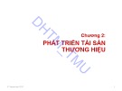 Bài giảng Định giá và chuyển nhượng thương hiệu - Chương 2: Phát triển tài sản thương hiệu