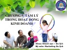 Bài giảng Tâm lý quản trị kinh doanh: Chương 5 - ĐH Thương Mại