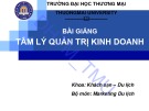 Bài giảng Tâm lý quản trị kinh doanh: Chương 1 - ĐH Thương Mại