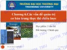 Bài giảng môn Quản trị chiến lược: Chương 6 - ĐH Thương Mại