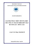 Luận văn Thạc sĩ Kinh tế: Giải pháp phát triển thương hiệu cho Công ty TNHH Bê tông 620 – Đồng Tâm